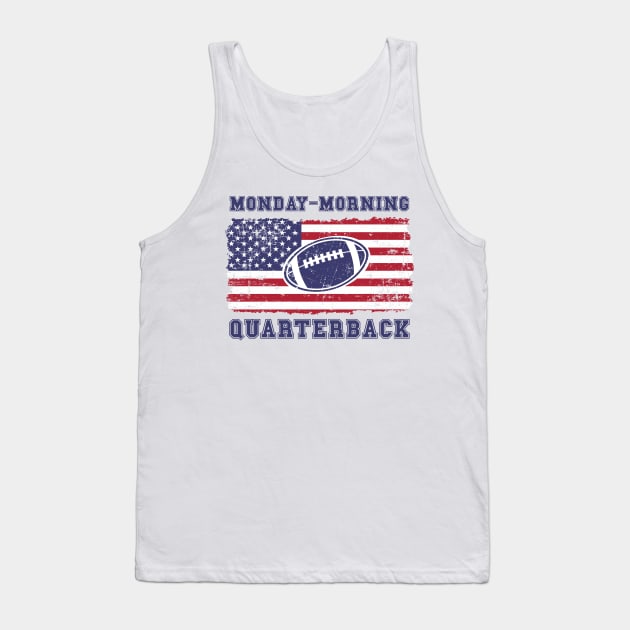 FOOTBALL QUOTE MONDAY MORNING QUARTERBACK Tank Top by HomeCoquette